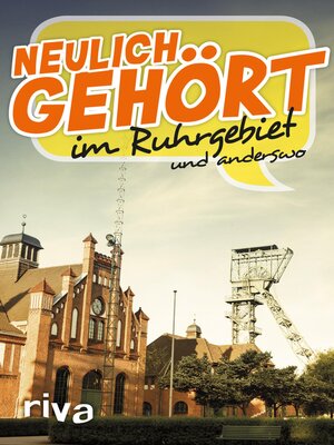 cover image of Neulich gehört im Ruhrgebiet
